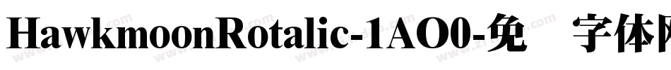 HawkmoonRotalic-1AO0字体转换