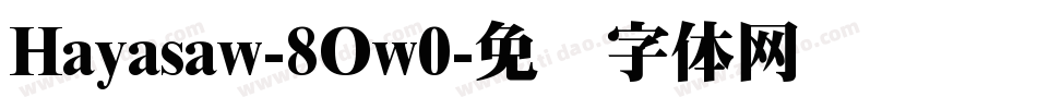 Hayasaw-8Ow0字体转换