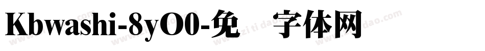 Kbwashi-8yO0字体转换