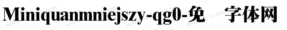 Miniquanmniejszy-qg0字体转换