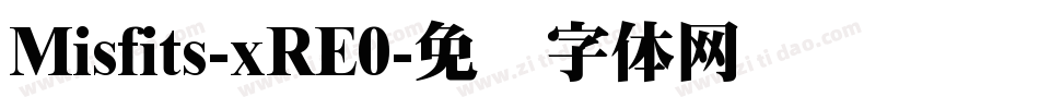 Misfits-xRE0字体转换