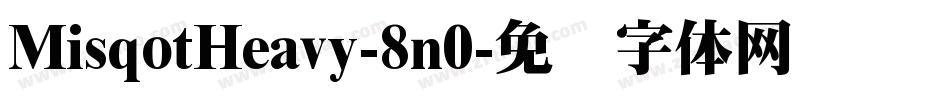 MisqotHeavy-8n0字体转换