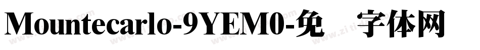 Mountecarlo-9YEM0字体转换