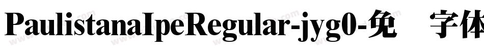 PaulistanaIpeRegular-jyg0字体转换