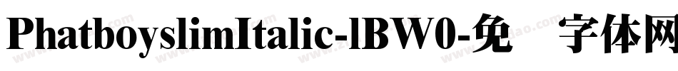 PhatboyslimItalic-lBW0字体转换