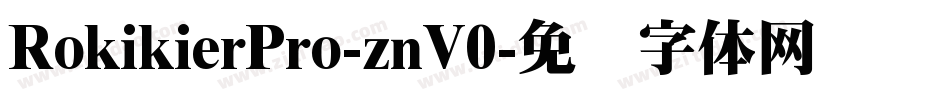 RokikierPro-znV0字体转换