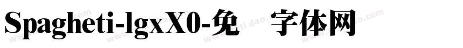 Spagheti-lgxX0字体转换