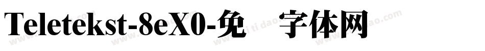 Teletekst-8eX0字体转换
