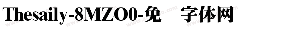 Thesaily-8MZO0字体转换