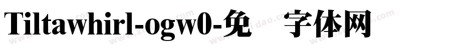Tiltawhirl-ogw0字体转换