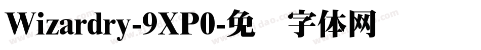 Wizardry-9XP0字体转换