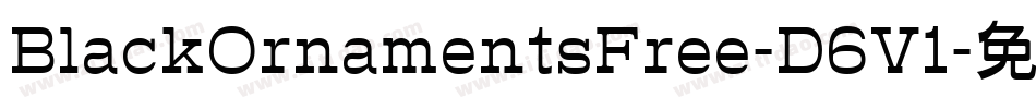 BlackOrnamentsFree-D6V1字体转换 BlackOrnamentsFree-D6V1字体转换