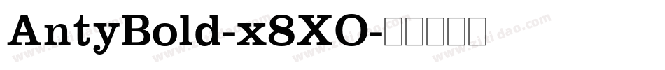 AntyBold-x8XO字体转换