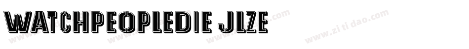 WatchPeopleDie-JlZE字体转换