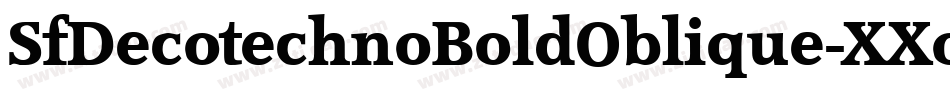 SfDecotechnoBoldOblique-XXoG字体转换 SfDecotechnoBoldOblique-XXoG字体转换