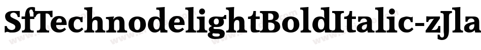 SfTechnodelightBoldItalic-zJla字体转换 SfTechnodelightBoldItalic-zJla字体转换