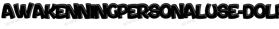 AwakenningPersonalUse-DOLPD字体转换 AwakenningPersonalUse-DOLPD字体转换