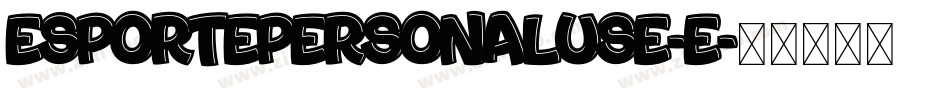 EsportePersonalUse-e字体转换