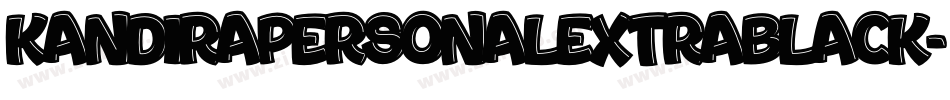 KandiraPersonalExtrablack-9axK字体转换 KandiraPersonalExtrablack-9axK字体转换