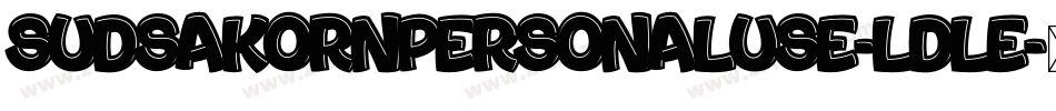 SudsakornPersonalUse-LDLE字体转换 SudsakornPersonalUse-LDLE字体转换