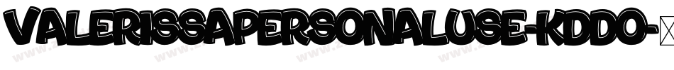 ValerissaPersonalUse-KDdo字体转换