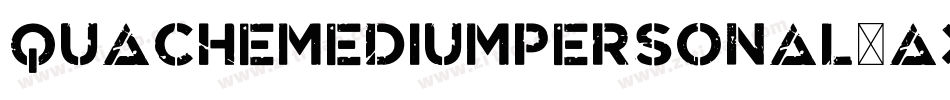 Quachemediumpersonal-axPeR字体转换
