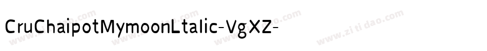CruChaipotMymoonLtalic-VgXZ字体转换
