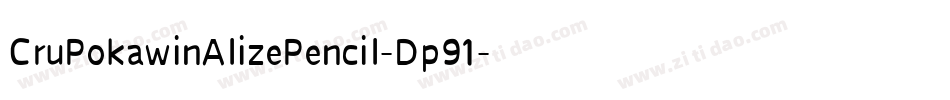 CruPokawinAlizePencil-Dp91字体转换