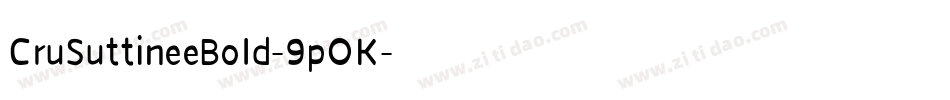 CruSuttineeBold-9pOK字体转换