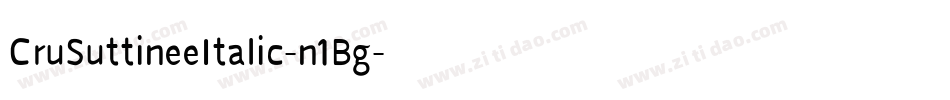 CruSuttineeItalic-n1Bg字体转换