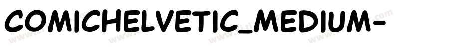 ComicHelvetic_Medium字体转换 ComicHelvetic_Medium字体转换