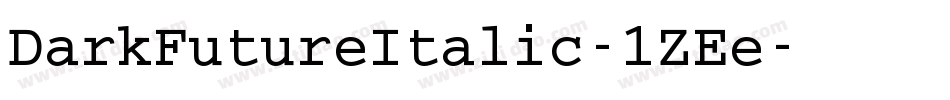 DarkFutureItalic-1ZEe字体转换