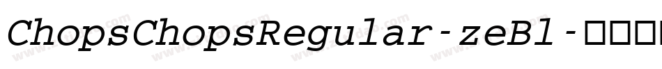 ChopsChopsRegular-zeBl字体转换