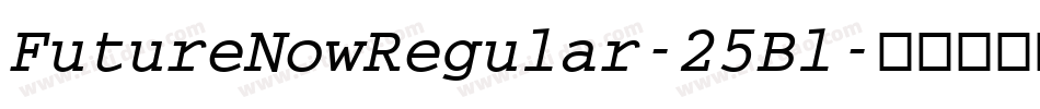 FutureNowRegular-25Bl字体转换