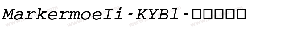 MarkermoeIi-KYBl字体转换
