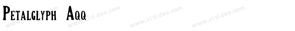 Petalglyph-Aqq2字体转换