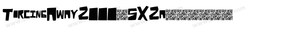 TorcingAway2000-5X2a字体转换