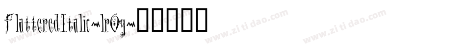 FlatteredItalic-lrOy字体转换