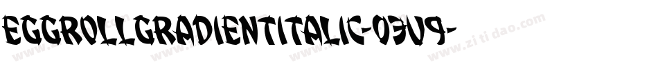 EggRollGradientItalic-03v9字体转换