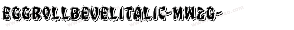 EggRollBevelItalic-mw2G字体转换