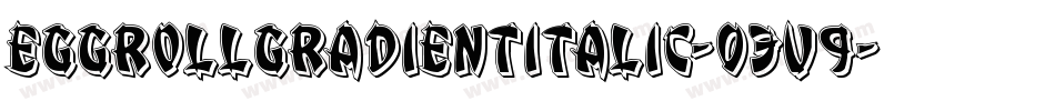 EggRollGradientItalic-03v9字体转换