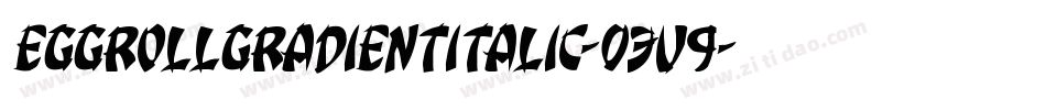 EggRollGradientItalic-03v9字体转换
