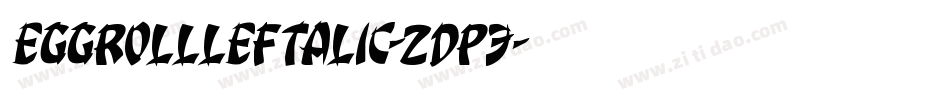 EggRollLeftalic-ZDp3字体转换