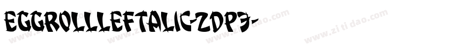 EggRollLeftalic-ZDp3字体转换