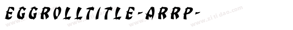 EggRollTitle-ArRp字体转换
