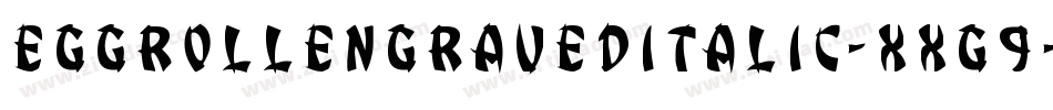 EggRollEngravedItalic-XxG9字体转换