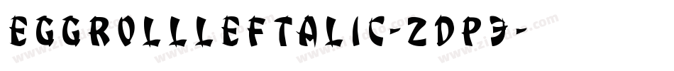 EggRollLeftalic-ZDp3字体转换