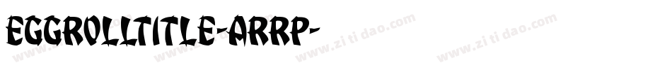 EggRollTitle-ArRp字体转换