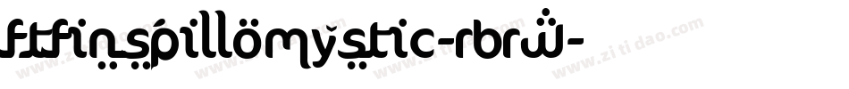 FtfInspilloMystic-RBrW字体转换 FtfInspilloMystic-RBrW字体转换