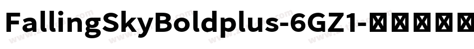 FallingSkyBoldplus-6GZ1字体转换